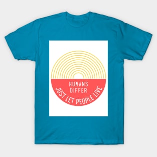 Humans Differ T-Shirt